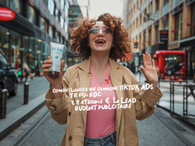 Comment lancer une campagne tiktok ads pour un produit b2c et atteindre 1€ le lead sans budget publicitaire